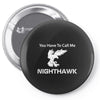 call me nighthawk step brothers Pin-back button