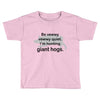 hunting giant hogs Toddler T-shirt