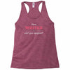 i'm a writer what's your superpower Racerback Tank