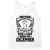Never Underestimate Dog Rescuer Who Was Born December Tank Top