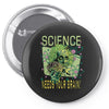 science needs your brain Pin-back button