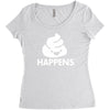 shit happens Women's Triblend Scoop T-shirt