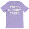 nobody cares T-Shirt