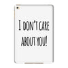 i don'tcare about you iPad Mini 4