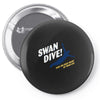 swan dive Pin-back button