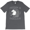 freedom is fabulous T-Shirt