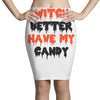 witch better have my candy Pencil Skirts