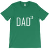 dad of 3 T-Shirt