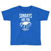 sundays are for football foot ball Toddler T-shirt