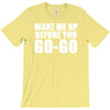 wake me up before you go go retro 80s wham T-Shirt