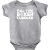full time boxer cuddler Baby Bodysuit
