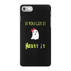 haunt it iPhone 7 Case