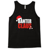 banter claus funny Tank Top