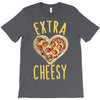 extra cheesy T-Shirt