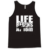 ow life begins at 18 meters Tank Top
