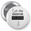 let the adventure begin Pin-back button