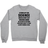 Stand Up for Science Crewneck Sweatshirt