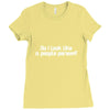 do i look like a people person Ladies Fitted T-Shirt
