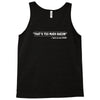 too much bacon funny Tank Top