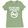 it's not cool to be cruel no bullies Ladies Fitted T-Shirt