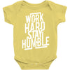 Work Hard, Stay Humble Baby Onesie