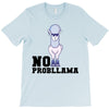 no probllama T-Shirt