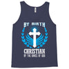 By Birth Christian By the Grace of God Tank Top