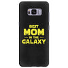 Best Mom in the Galaxy Samsung Galaxy S8 Plus