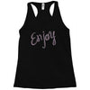 cute enjoy Racerback Tank