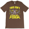 this isn't even my final form T-Shirt