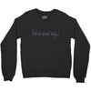 don't be afraid Crewneck Sweatshirt