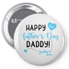 Happy First Father's Day Daddy Pin-back button