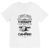 I Don't Need Therapy Just to Go Camping V-Neck Tee