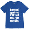 sorry for being right funny joke V-Neck Tee