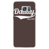 daddy since 2013 Samsung Galaxy S7