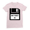 Don't Forget Me Disk Ladies Fitted T-Shirt