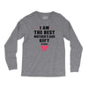 I Am The Best Mother's Day Gift Ever Long Sleeve Shirts
