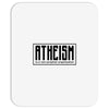 Atheism (A non-prophet organization) Mousepad