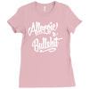 allergic to bullshit Ladies Fitted T-Shirt