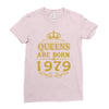 queens are born in 1979 Ladies Fitted T-Shirt