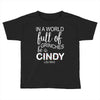 in a world full of grinches be a cindy lou who Toddler T-shirt