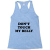 don't touch my bella Racerback Tank