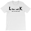 Look Me in The Eyes T-Shirt