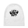 let me out (2) Baby Beanies