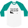 kitten kitty talk to your cat about catnip gifts for dad 3/4 Sleeve Shirt