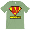 megalomaniac T-Shirt