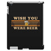 Wish You Were Beer iPad 3 and 4 Case