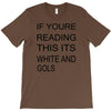 if youre reading this its white and gold T-Shirt