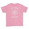 up and atom funny chemistry Youth Tee