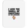 smell of christmas in the morning Mousepad